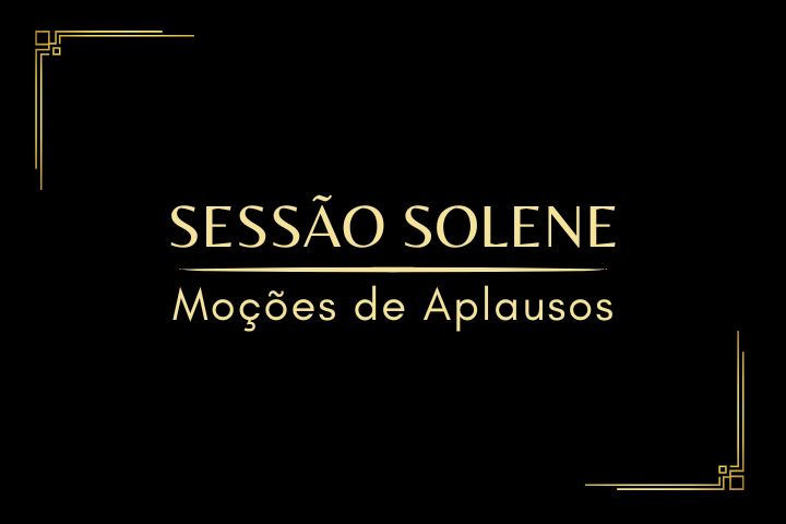 Câmara realiza Sessão Solene para entrega de Moções de Aplauso nesta segunda-feira